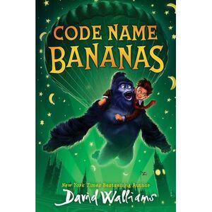 Code Name Bananas -- David Walliams